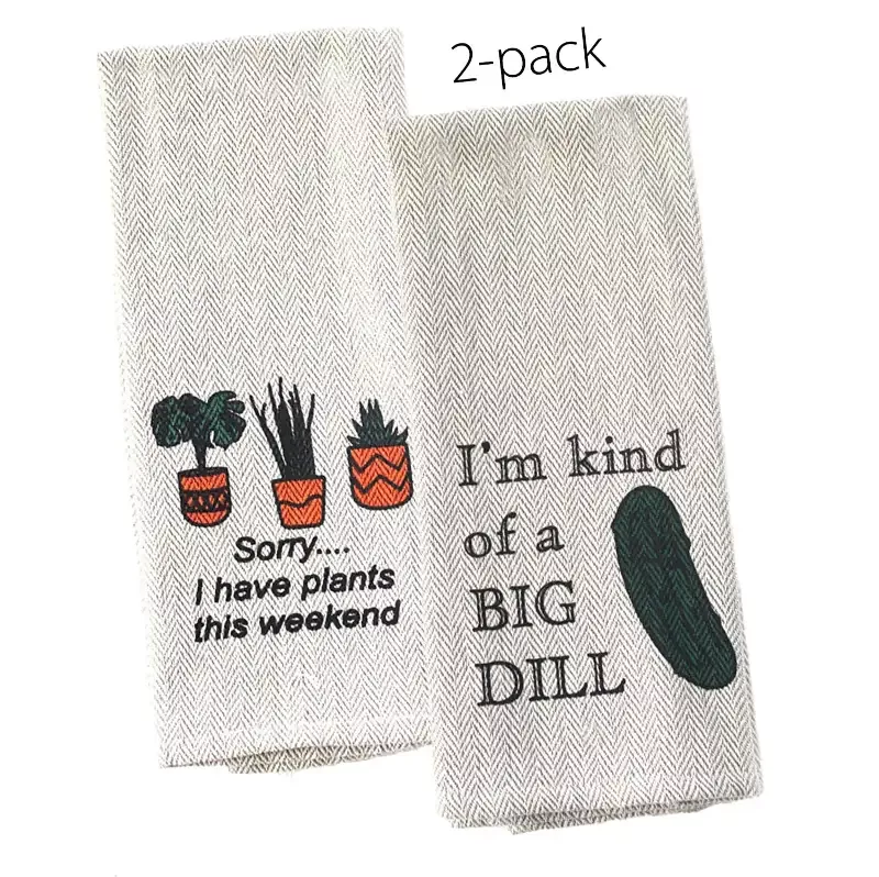 Kitchen Tea Towel 2-pack, I’m kind of a Big Dill & Sorry…I have plants this weekend, 16″ x 28″
